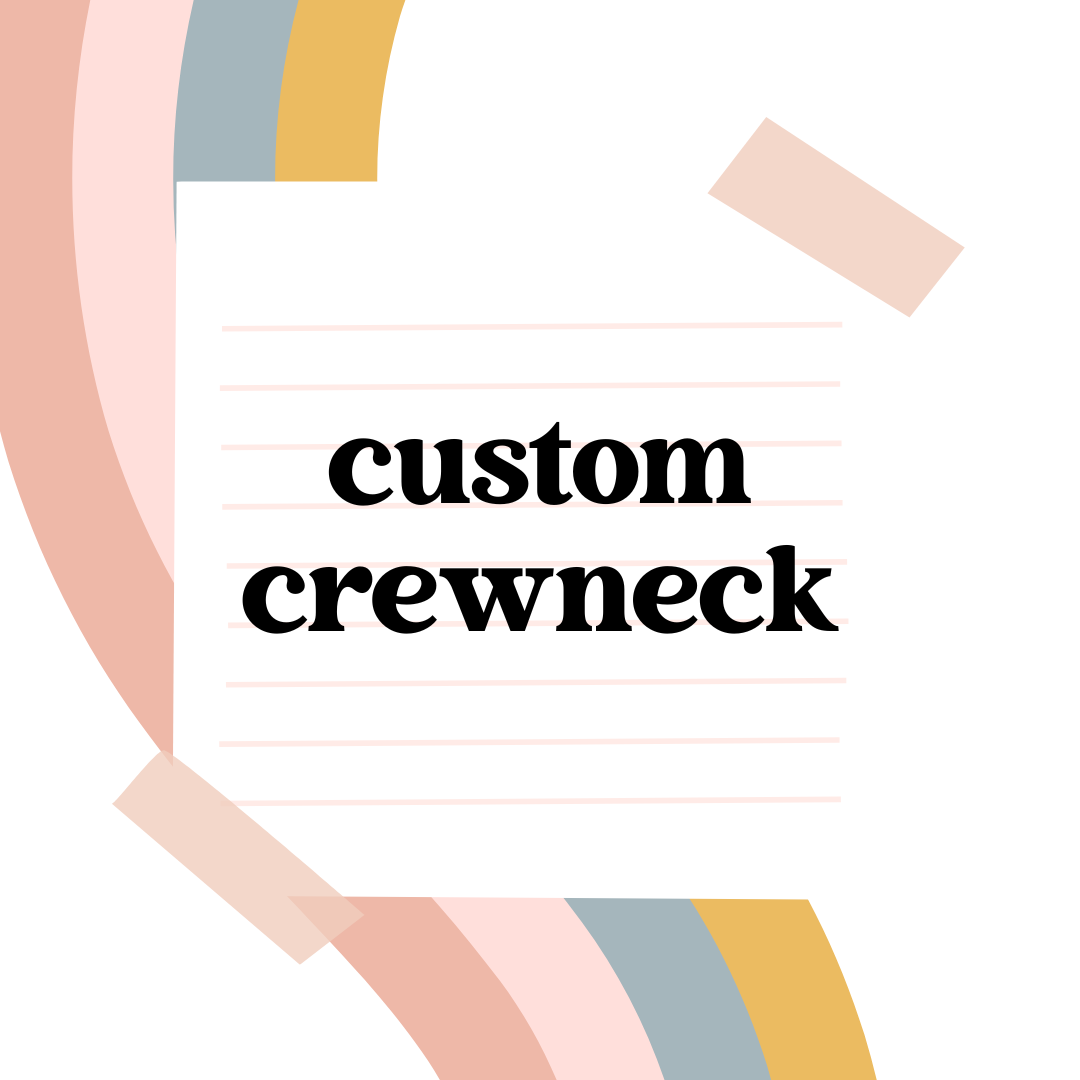 Custom Crewneck