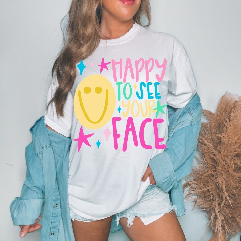 Happy to See Your Face